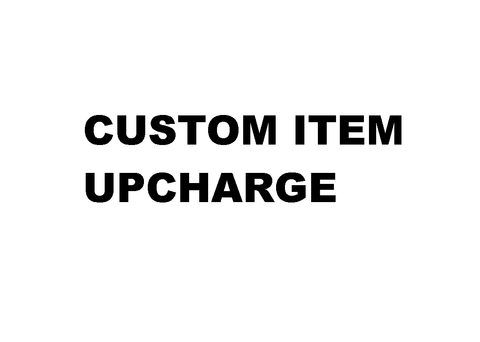 Custom Add-ons/Upcharges